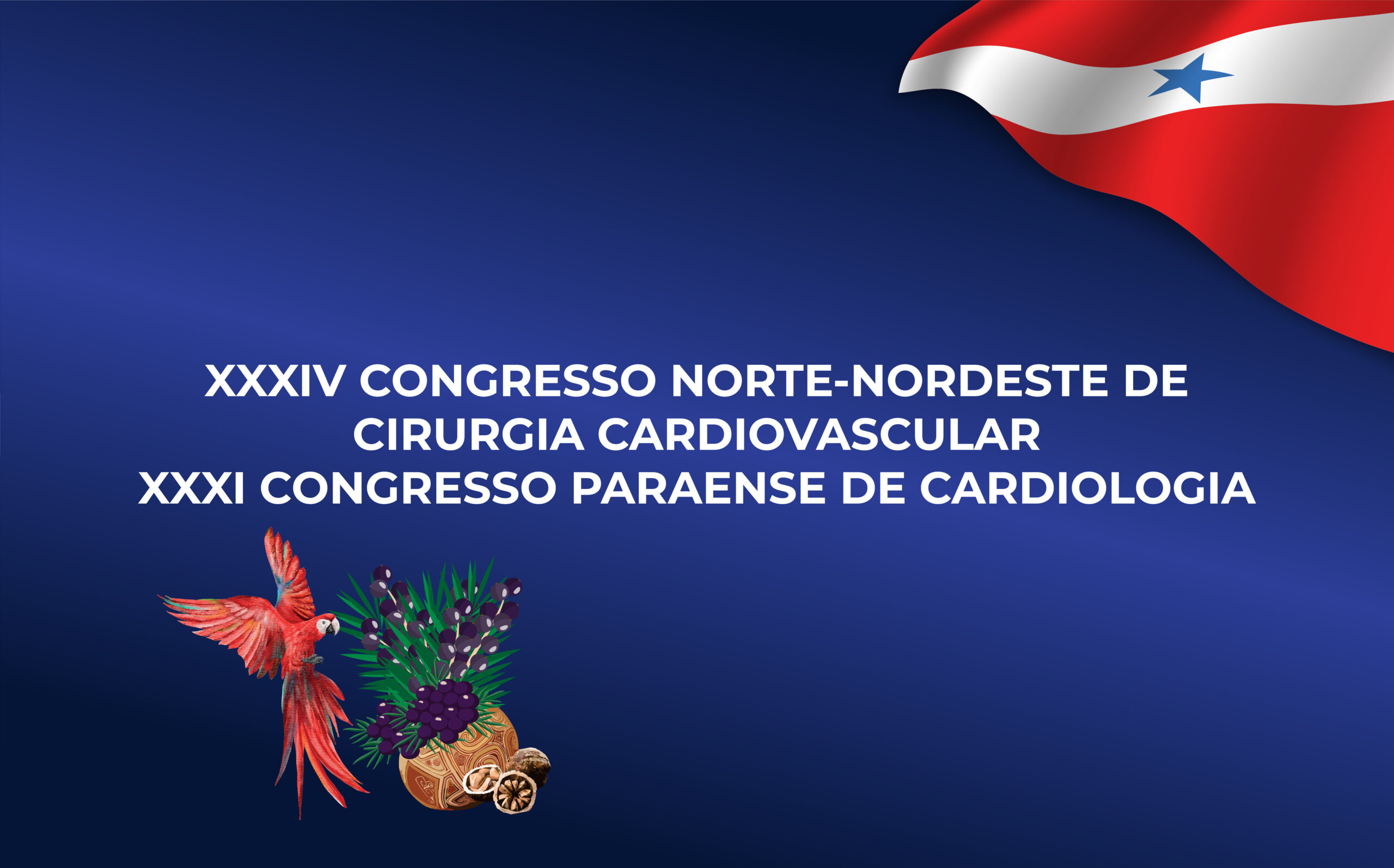 XXXIV CONGRESSO NORTE NORDESTE DE CIRURGIA CARDIOVASCULAR XXXI CONGRESSO PARAENSE DE CARDIOLOGIA